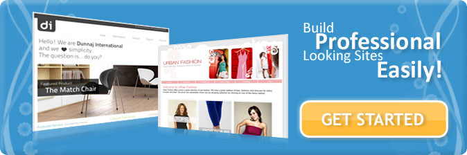 Build professional looking sites easily - click here to get started!